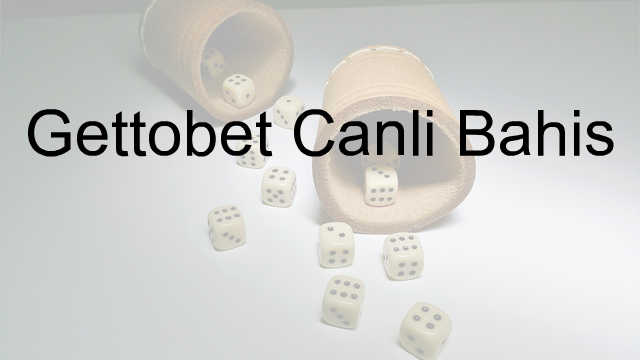 Gettobet canlı bahis